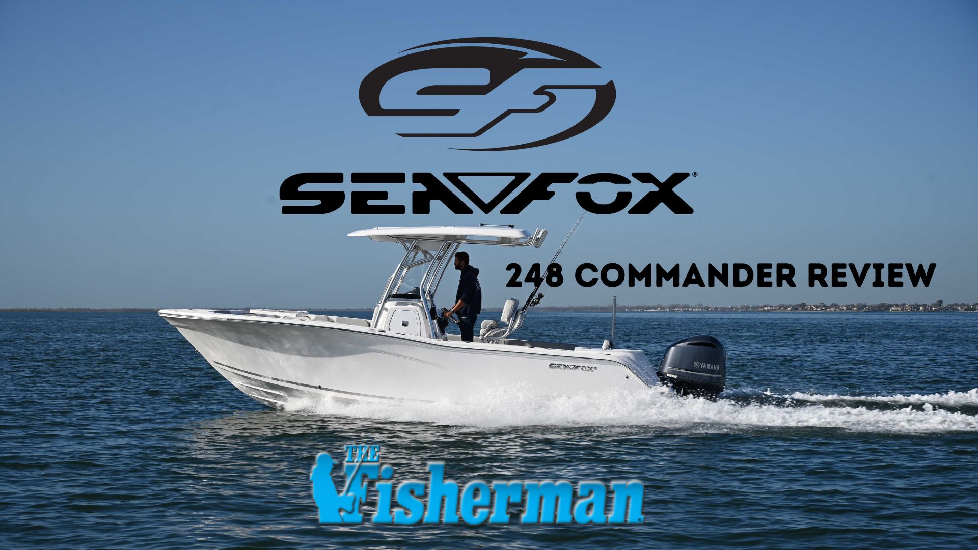 Sea Fox 248 Commander Boat Review The Fisherman